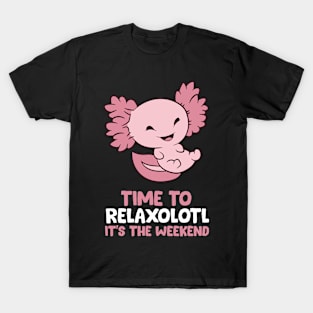 Time To Relaxoltl Its The Weekend Funny Axolotl T-Shirt